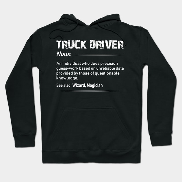 Truck Driver Noun Definition Funny Hoodie by Shaniya Abernathy